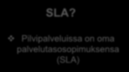 Mikä pilvipalvelu? Perusajatus? Netin kautta jaettavia ohjelmapalveluita Pilvipalvelu? Tulevat pilvestä Private cloud?