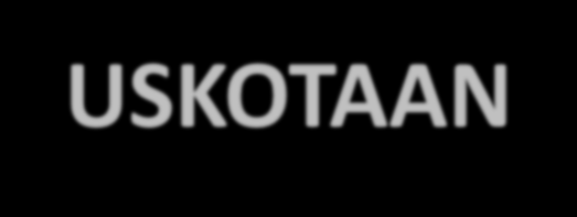 MERKITYSTÄ EI OLE SILLÄ, MITÄ TARKOITETAAN, VAAN SILLÄ, MITÄ YMMÄRRETÄÄN.