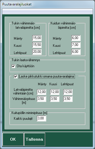 2.12 Puutavaralajien määrittely Valitse: Harv. asetukset Puutavaralajit Anna tukin vähimmäislatvaläpimitat puulajeittain Pikkutukki: Tukki-ja kuitupuun lisäksi voidaan laskea myös pikkutukin saanto.