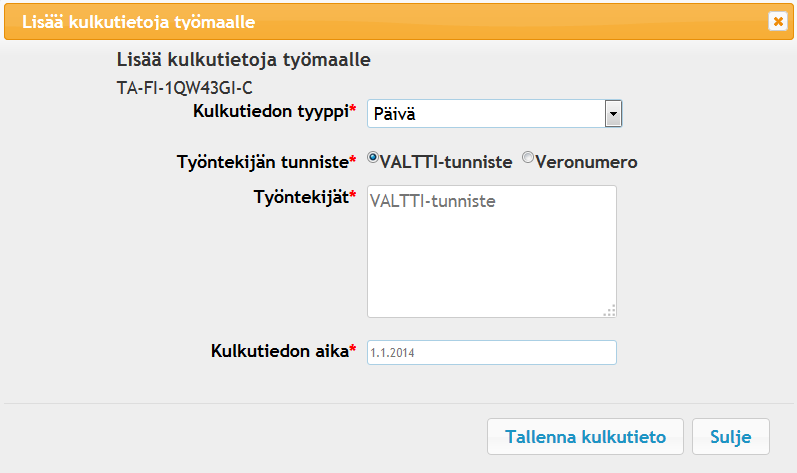 Työntekijätiedot-välilehdellä kulkutiedon voi lisätä joko Valtti-tunnisteella tai veronumerolla. Kulkutiedon lisääminen Kulkutietoja voi syöttää useamman kerrallaan.
