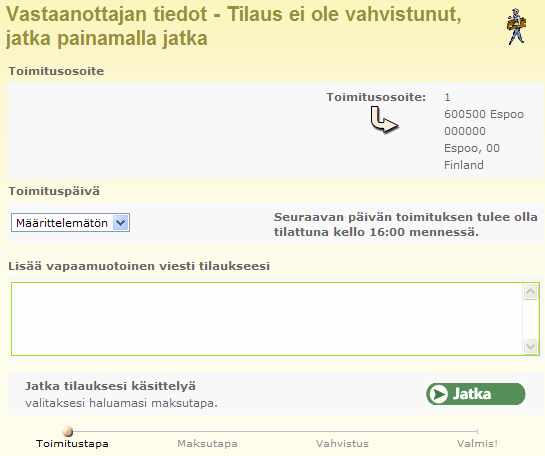 Jos tilauksenne on valmis, voitte siirtyä vahvistamaan tilausta, klikkaamalla nappulaa. Tällöin avautuu ikkuna jossa oikeassa reunassa näkyy asiakasnumeronne ja kaupunki jonne tilaus toimitetaan.