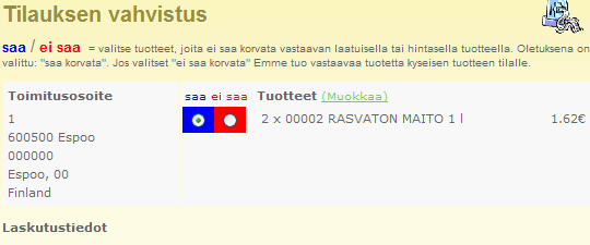 on juuri haluttu toimituspäivä. Maksutapaa ei tarvitse valita erikseen. Maksutavasta on erikseen kerrottu asiakaskansiossa.