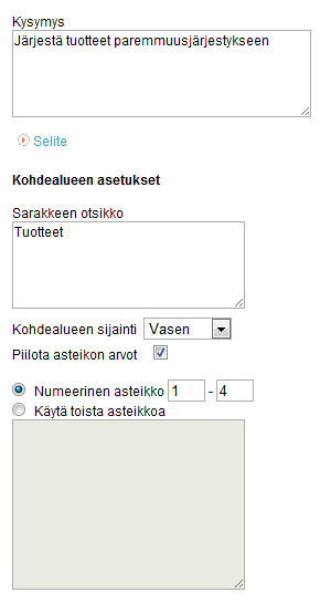 4.14. Järjestä kuvat Valitse Järjestä kuvat Lisää kysymys -painikkeen valikosta. Kirjoita kysymys sille varattuun kenttään.