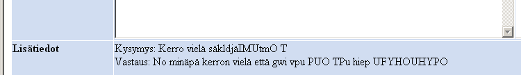 Ohje potilasturvallisuusilmoituksen käsittelijälle 10(18) Lisätietojen pyytäminen ilmoittajalta Jos ilmoitusta käsitellessäsi toteat, että jotain tärkeätä tietoa tapahtumasta puuttuu, voit pyytää