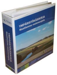 Ympäristökäsikirjan laatimisprosessi Viljelymuistiinpanot, lohkotiedot, karttaaineistot, ravinnetaseet, kokeilutoiminta 1.