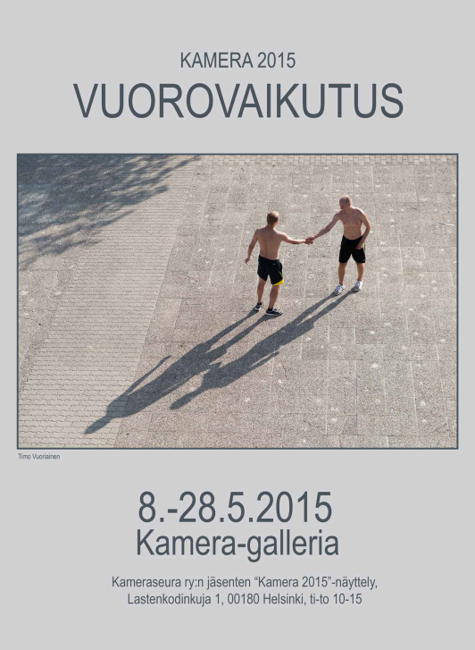 Kamera 2015 Avajaiset 7.5. klo 18. Kamera 2015 näyttelyyn osallistuneiden kuvat on arvioinut kolmihenkinen raati, Leena Saraste, Antti Sorva ja Kari Väisänen.