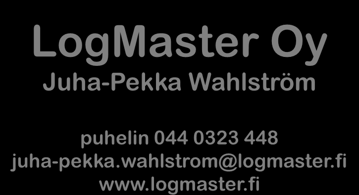 LogMaster Oy Juha-Pekka Wahlström puhelin 044 0323