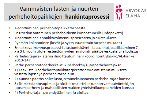 42 Kehittämistyötä tullaan jatkamaan vuoden 203-204 aikana yhteistyössä kuntien ja muiden toimijoiden kanssa yhdessä.
