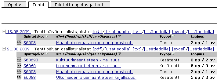 Helsingin yliopisto WebOodi 3 Tenttien opiskelijalistojen tulostaminen Valitse jälleen Oma opetus ja sieltä Tentit-välilehti.