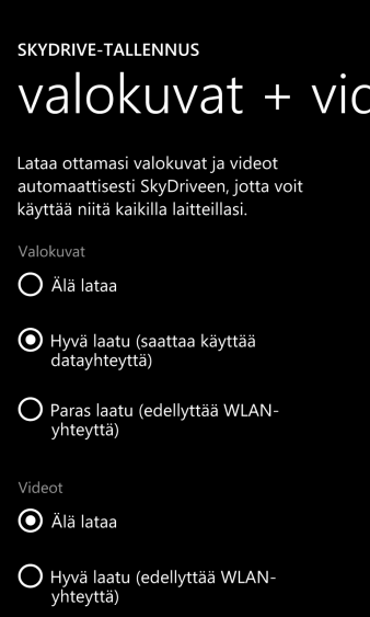 Valokuvat + videot Voit ladata valokuvasi automaattisesti SkyDriveen, jossa voit käyttää niitä ja josta voit ladata niitä millä tahansa Internetiin yhteydessä olevalla tietokoneella tai laitteella.