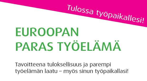 Euroopan paras työelämä Tavoitteena tuloksellisuus ja