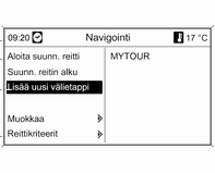 88 Navigointi Reitit (vain Navi 900) Reitti tarjoaa mahdollisuuden syöttää useita kohteita, joiden kautta reitti kulkee.