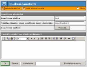 LOMAKE OSIO Lomake Sivuille voidaan lisätä lomakkeita Lomakeosiolla. Lomakkeet mahdollistavat käyttäjäpalautteen välittämisen haluttuun sähköpostiosoitteeseen.