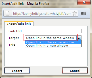 "Link URL" -kenttään täytyy www-osoite kirjoittaa kokonaisuudessaan unohtamatta http:// -alkua. Muuten linkki ei toimi. Alavalikosta voidaan valita uuden sivun avautuminen.