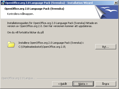 - 47 - (7) Avautuu näyttö "OpenOffice.org 2.0 Language Pack (Svenska)", jolta ilmenee OpenOffice.org 2.0:n asennuskansio, johon kielipaketti asennetaan.