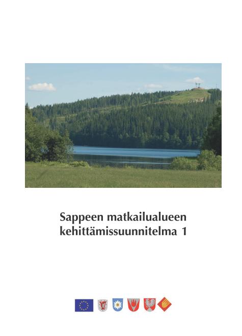 MUITA TAVOITTEITA Sappeen kehittämissuunnitelma (2005) Pitkän tähtäimen tavoitteet: 1) Matkailutulon kasvattaminen 17-20 miljoonaan euroon.