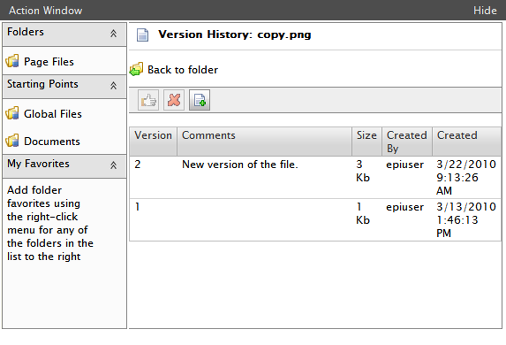 96 Toimittajan käsikirja EPiServer 7.1 CMS Aikaisemman version lataaminen Kaikki tiedoston versiot ovat tallennettuja ja käytettävissä. Voit siis ladata ja työstää aikaisempia versioita. 1.