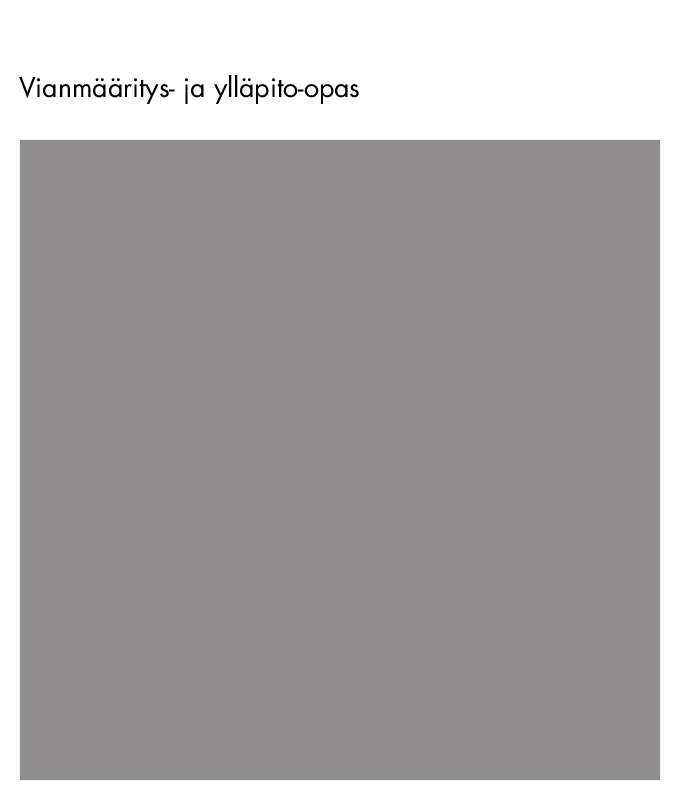 Löydät kysymyksiisi vastaukset käyttöoppaasta ( tiedot, ohjearvot,