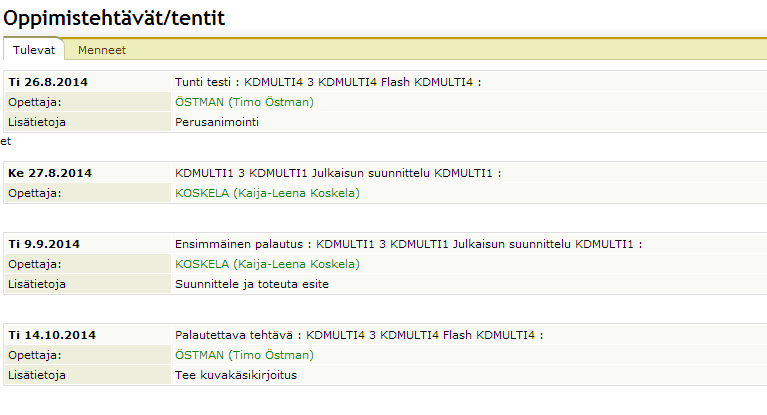 Oppimistehtävät/tentit-osiossa on luettelo opiskelijan jo sovituista kokeista.