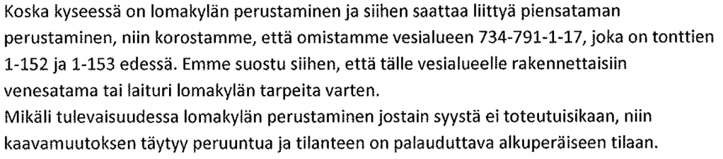 Nosto Consulting Oy 14 (21) Mielipide J-P ja Teralla Virtanen 29.4.2014 Vastine: Kaavaehdotus Laadittavassa kaavaratkaisussa ei ole tarkoitus osoittaa laituri-tai venevalkama-alueita vesialueen 734-791-1-17 yhteyteen.