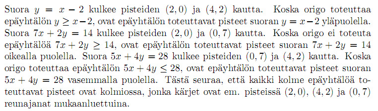 Ratkaise graafisesti epäyhtälöryhmä y x 2 7x + 2y 14 5x + 4y 28 Anna vastauksena kuvio, johon on merkitty ratkaisujoukko. s07/8.