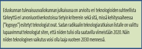 Esimerkkejä erilaisista arvonluontiverkostoista Lähde: Suomen sata uutta