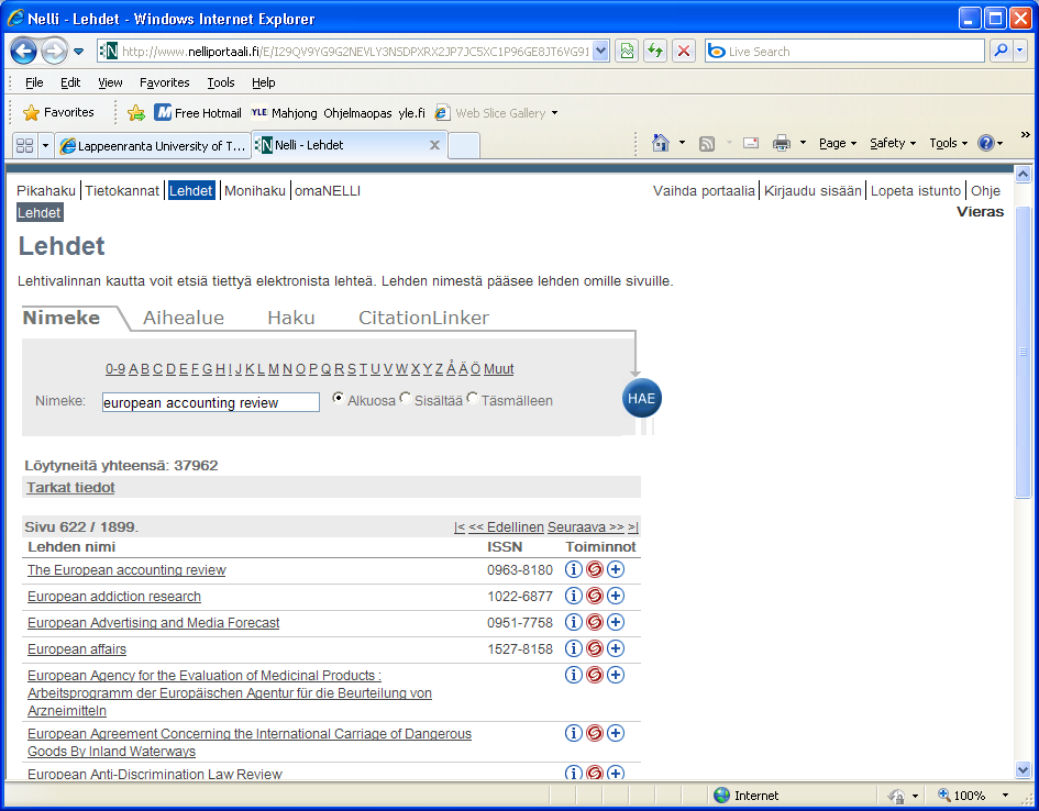 Sähköiset lehdet Lehdet löytyvät parhaiten Nelli-portaalin kautta Haku aakkosellisesti tai aiheen mukaan