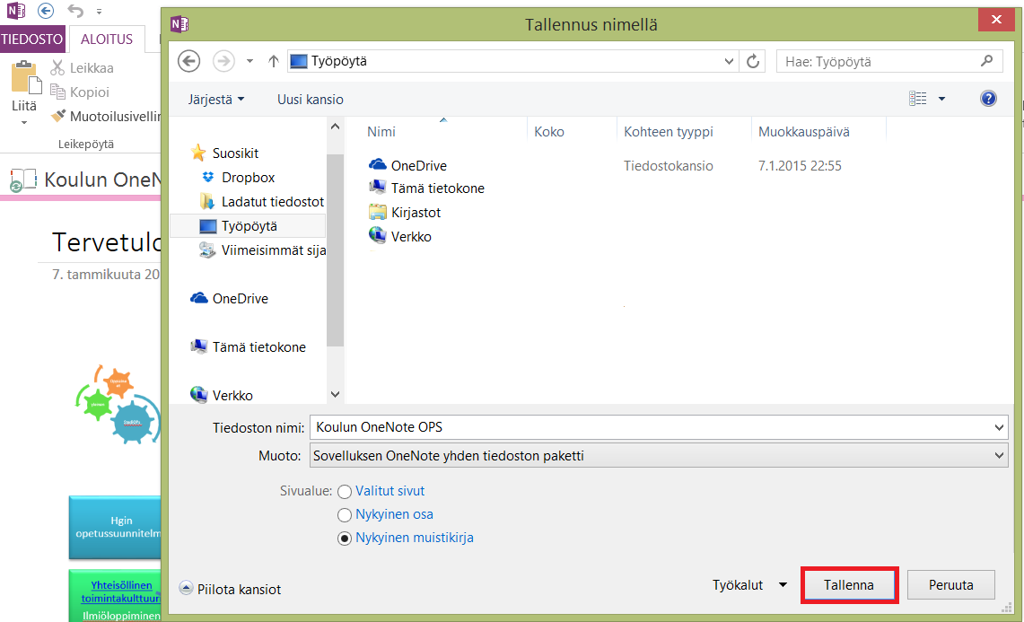 4. Määritä mihin haluat OneNoten tallentavan muistikirjan ja tämän jälkeen klikkaa "Tallenna". Tämän jälkeen OneNote tallentaa muistikirjan.