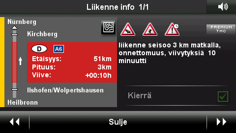 9.7.4 Liikennetiedotteiden suodattaminen Voit valita, mitkä liikennetiedotteet haluat nähdä. Paina ikkunassa TILA painiketta Suodatin (katso "Liikennetiedotteiden näyttäminen", sivulla 80, kohta 1).