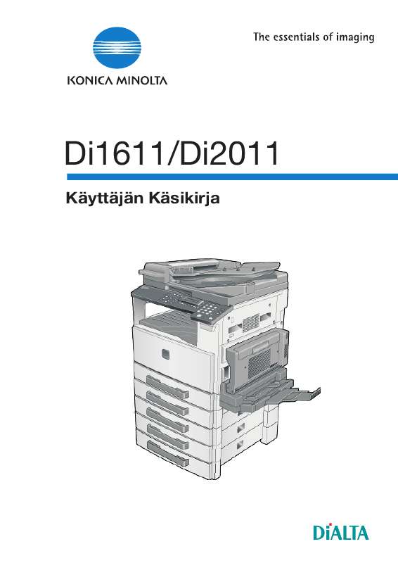 Yksityiskohtaiset käyttöohjeet ovat käyttäjänoppaassa Käyttöohje KONICA MINOLTA DI1611 Käyttöohjeet KONICA MINOLTA DI1611 Käyttäjän opas