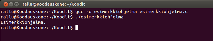 Kuva 1, Esimerkkiohjelma Gedit tekstieditorissa. Kuva 2, Esimerkkiohjelman kääntäminen ja ajaminen Ubuntun komentorivillä. Kuvassa 1 on esitetty yksinkertaisen ohjelman C-kielinen lähdekoodi.