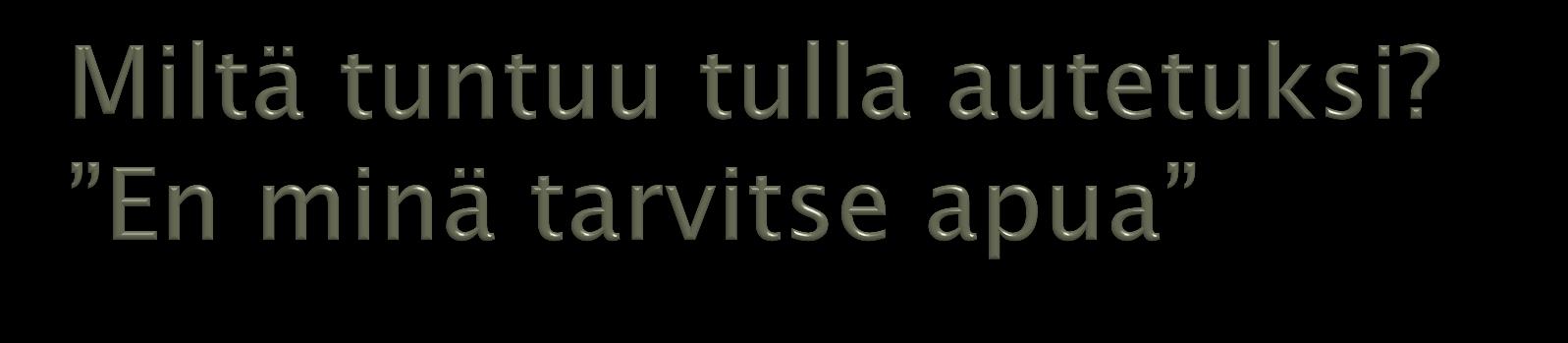 Liikehäiriö; kömpelyyttä liikesarjoissa Pukeutuminen ym.