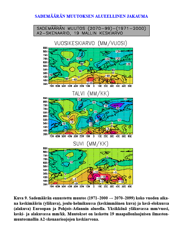 Pohjois-Euroopassa näyttää satavan tulevaisuudessa nykyistä enemmän, mutta etelässä vähemmän. Keski- Euroopassa sateet vähenevät kesällä ja lisääntyvät talvella. Välimeren maissa suht.
