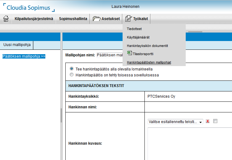 Hankintapäätöksen luominen Hankintapäätöksen luominen Hankintapäätökseen siirtyy automaattisesti Tarjouspyynnöstä Hankinnan nimi Hankinnan kuvaus Hankintamenettely Osatarjousten ja