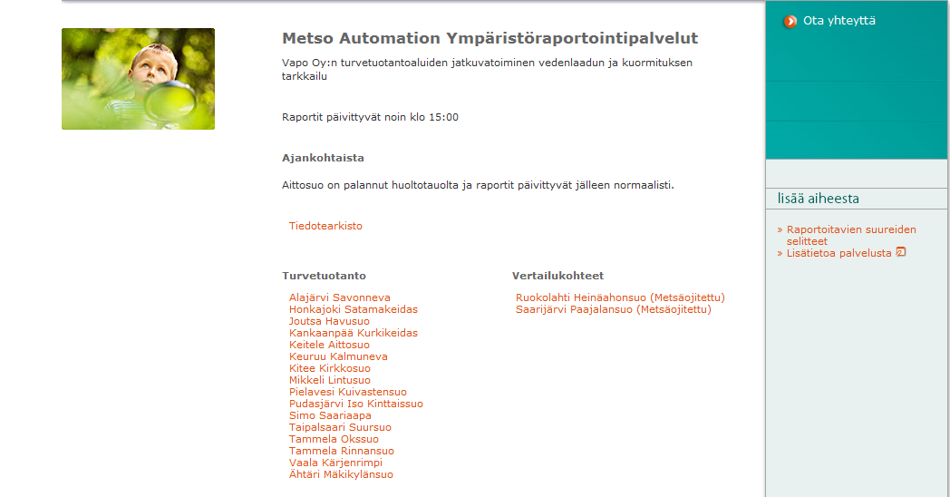 Tulokset saatavilla Metson datapalvelusta www.metso.com/automation/ymparistodatapalvelu Avaa web-osoite selaimellasi.