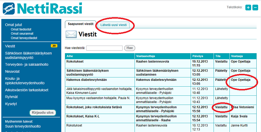 4. Viestit Klikkaamalla Viestit valikkoa pääset katselemaan lähettämiäsi viestejä ja niihin saamia vastauksia. Tila sarakkeesta näet missä vaiheessa viestin lähetys on.