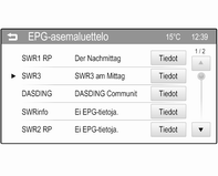 30 Radio Aktivoi kaikki tai vain haluamasi tiedotuskategoriat. Eri tiedotuskategorioita voidaan valita yhtä aikaa. EPG-ohjelmaopas Monet DAB-asemat tarjoavat myös elektronisen ohjelmaoppaan.