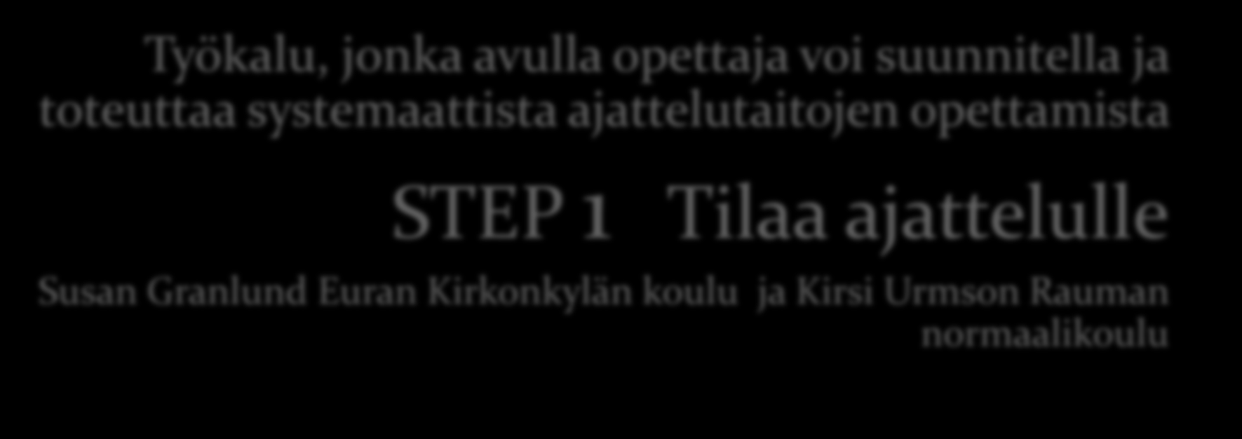 Työkalu, jonka avulla opettaja voi suunnitella ja toteuttaa systemaattista ajattelutaitojen