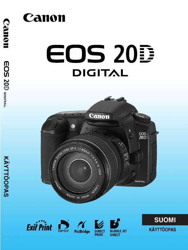 ). Yksityiskohtaiset käyttöohjeet ovat käyttäjänoppaassa Käyttöohje CANON EOS 20D Käyttöohjeet CANON EOS 20D Käyttäjän opas