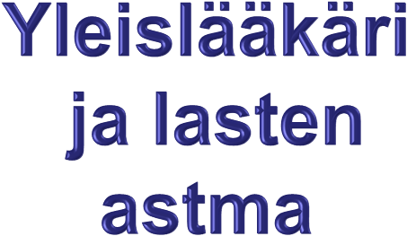 Toistuva uloshengityksen vaikeus tai vinkuna Heikentynyt