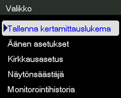 Valikkokohtien tunnistaminen Tallenna kertamittauslukema -kohdassa voit tallentaa näytössä sillä hetkellä näkyvän arvon.