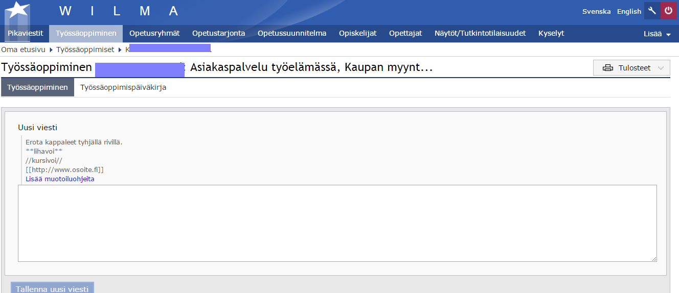 Työsssäoppimispäiväkirjat Opiskelija voi kirjoittaa päiväkirjaan omat lyhyet kommenttinsa siitä, mitä hän on tehnyt työssäoppimisjaksolla. Hän voi tehdä merkintöjä vaikka päivittäin.