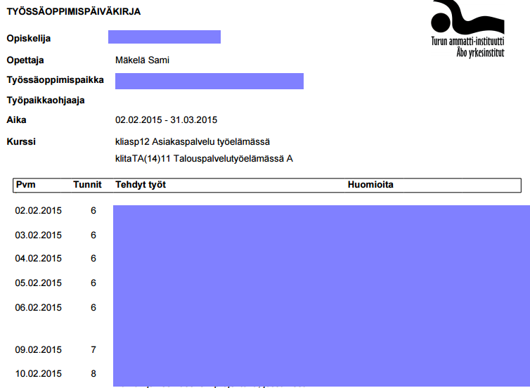 Lomakkeen työssäoppimispäiväkirja Lomakkeella johon työssäoppimispaikka, ajankohta, ym. tiedot kirjataan on myös vaihtoehtoinen työssäoppimispäiväkirja.