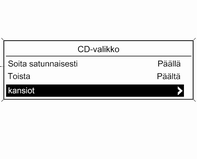 102 CD-soitin Kappaleiden valinta audio-cdvalikosta Avaa CD-valikko painamalla monitoimisäädintä.