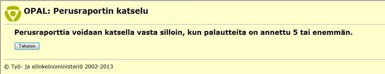 Listalla näkyvät kaikki aktivoidut päättöpalautteet yhtenäisenä luettelona. Listalta pääset siirtymään kyseisen palautteen raporttiin.