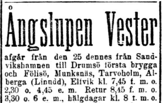 Höyrysluuppi Vester 1902 Sluupista ei ole löytynyt teknisiä tietoja Hietalahti Lauttasaari Seurasaari Munkkiniemi Tarvo Alberga (Pellavaniemi)