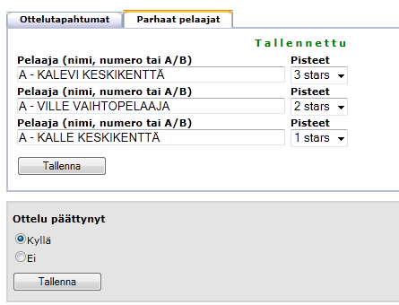 KUN KAIKKI TIEDOT ON TÄYTETTY OIKEIN, PÄÄTETÄÄN OTTELU VALITSEMALLA OTTELU PÄÄTTYNYT