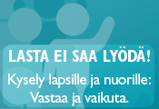 Liite 1: Kyselypohja Kysely lapsille ja nuorille: LASTA EI SAA LYÖDÄ! Miten voitaisiin vähentää lapsiin kohdistuvaa kuritusväkivaltaa? Lapsia pitää suojella kaikelta väkivallalta!