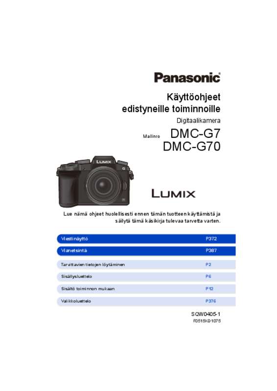 Yksityiskohtaiset käyttöohjeet ovat käyttäjänoppaassa Käyttöohje PANASONIC DMC-G70EC Käyttöohjeet PANASONIC DMC-G70EC Käyttäjän opas