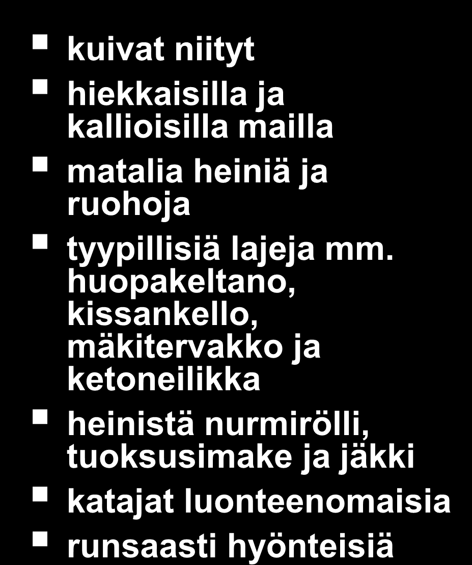 huopakeltano, kissankello, mäkitervakko ja ketoneilikka heinistä